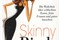 Skinny Bitch - Die Wahrheit über schlechtes Essen, fette Frauen und gutes Aussehen